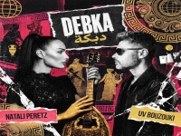 יובי בוזוקי מארח את נטלי פרץ - "Debka"
