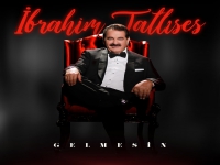 איברהים טטליסיס בסינגל חדש - "Gelmesin"